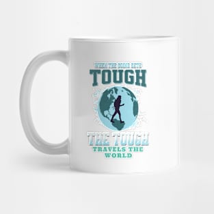 The Tough Travels Nature Discover Explore Planet Earth Playground Good Vibes Free Spirit Mug